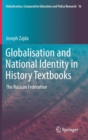 Globalisation and National Identity in History Textbooks : The Russian Federation - Book
