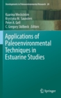 Applications of Paleoenvironmental Techniques in Estuarine Studies - Book