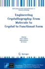 Engineering Crystallography: From Molecule to Crystal to Functional Form - Book