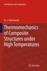 Thermomechanics of Composite Structures under High Temperatures - Book