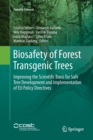 Biosafety of Forest Transgenic Trees : Improving the Scientific Basis for Safe Tree Development and Implementation of EU Policy Directives - Book