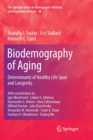 Biodemography of Aging : Determinants of Healthy Life Span and Longevity - Book