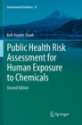 Public Health Risk Assessment for Human Exposure to Chemicals - Book