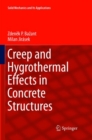 Creep and Hygrothermal Effects in Concrete Structures - Book