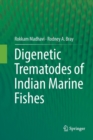 Digenetic Trematodes of Indian Marine Fishes - Book