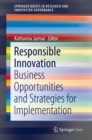 Responsible Innovation : Business Opportunities and Strategies for Implementation - Book