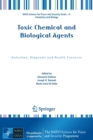 Toxic Chemical and Biological Agents : Detection, Diagnosis and Health Concerns - Book