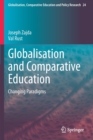 Globalisation and Comparative Education : Changing Paradigms - Book