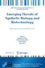Emerging Threats of Synthetic Biology and Biotechnology : Addressing Security and Resilience Issues - Book