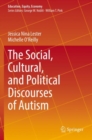 The Social, Cultural, and Political Discourses of Autism - Book