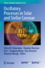 Oscillatory Processes in Solar and Stellar Coronae - Book