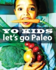Yo Kids - Let's Go Paleo - Book