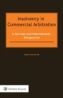 Insolvency in Commercial Arbitration : A German and International Perspective - Book