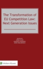 The Transformation of EU Competition Law : Next Generation Issues - Book