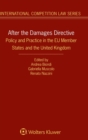 After the Damages Directive : Policy and Practice in the Eu Member States and the United Kingdom - Book