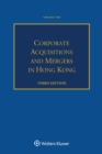 Corporate Acquisitions and Mergers in Hong Kong - Book