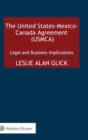 The United States-Mexico-Canada Agreement (USMCA) : Legal and Business Implications - Book