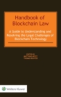 Handbook of Blockchain Law : A Guide to Understanding and Resolving the Legal Challenges of Blockchain Technology - Book