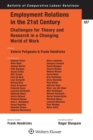 Employment Relations in the 21st Century : Challenges for Theory and Research in a Changing World of Work - Book