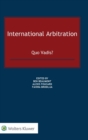 International Arbitration : Quo Vadis? - Book