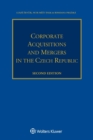 Corporate Acquisitions and Mergers in the Czech Republic - Book