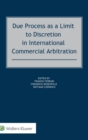 Due Process as a Limit to Discretion in International Commercial Arbitration - Book