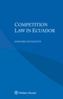 Competition Law in Ecuador - eBook