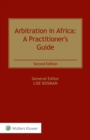 Arbitration in Africa : A Practitioner's Guide - eBook