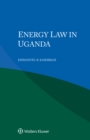 Energy Law in Uganda - eBook