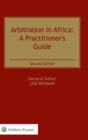 Arbitration in Africa : A Practitioner's Guide - Book
