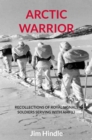 Arctic Warrior : Recollections of Royal Signals Soldiers serving with AMF(L) - eBook
