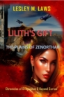 Lilith's Gift & the Plains of Zenorthar : Chronicles of Dragondom & Beyond Series - eBook