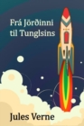 Fra Joerdinni til Tunglsins : From the Earth to the Moon, Icelandic edition - Book