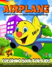 Airplane Coloring Book For Toddlers : Planes Coloring Book For Kids Ages 2-4, 4-8 Fun Airplanes Coloring Pages For Boys And Girls - Book