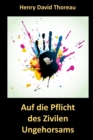 Auf Die Pflicht Des Zivilen Ungehorsams : On the Duty of Civil Disobedience, German Edition - Book