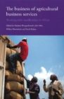 Business of Agricultural Business Services : Working with Smallholders in Africa - Book