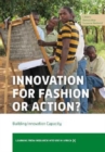 Innovation for Fashion or Action? : Building Innovation Capacity - Book