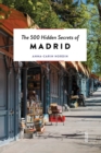 500 Hidden Secrets of Madrid - Book