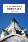 The 500 Hidden Secrets of Budapest - Book