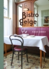Bistro Belge : Nostalgic Places to Eat in Belgium - Book