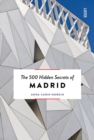 The 500 Hidden Secrets of Madrid - Book