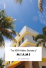 The 500 Hidden Secrets of Miami - Book