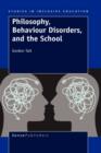 Philosophy, Behaviour Disorders, and the School - Book
