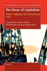 The Havoc of Capitalism : Publics, Pedagogies and Environmental Crisis - Book