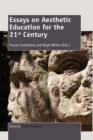 Essays on Aesthetic Education for the 21st Century - Book