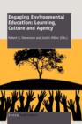 Engaging Environmental Education : Learning, Culture and Agency - Book