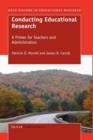 Conducting Educational Research : A Primer for Teachers and Administrators - Book