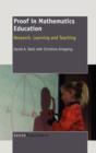 Proof in Mathematics Education : Research, Learning and Teaching - Book