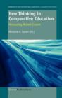 New Thinking in Comparative Education : Honouring Robert Cowen - Book