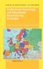 Professional Knowledge and Educational Restructuring in Europe - Book